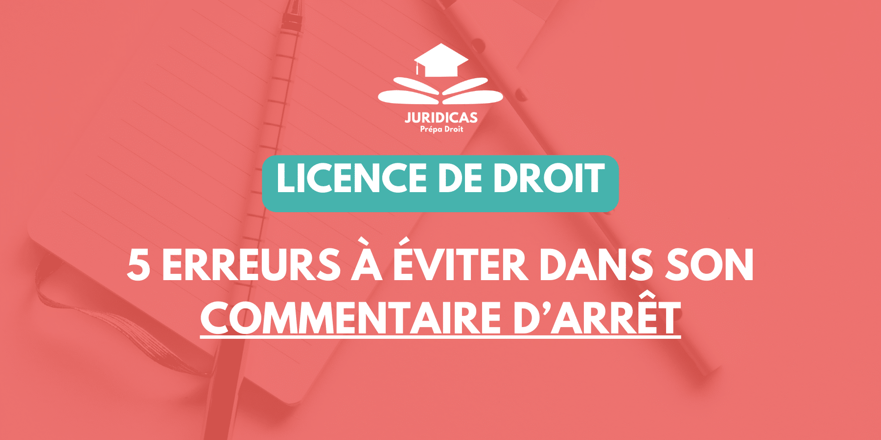5 erreurs à éviter dans son commentaire d'arrêt
