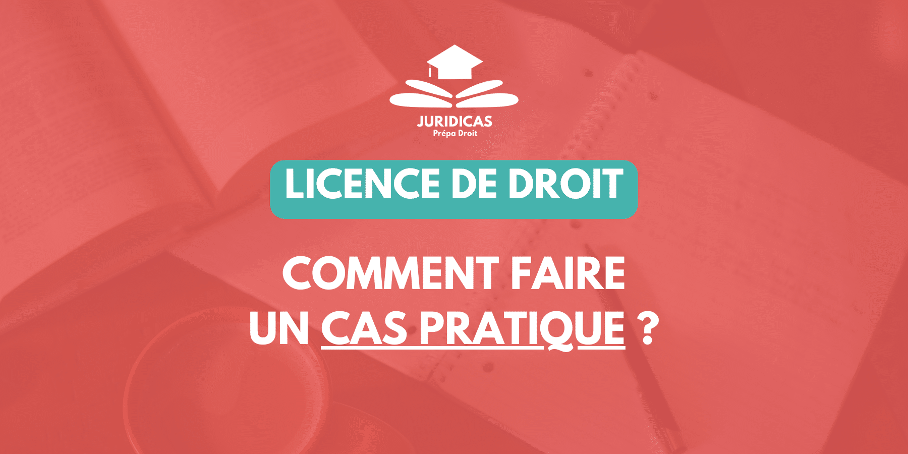 Comment faire un cas pratique ?